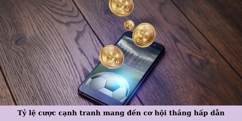 Tỷ lệ cược cạnh tranh mang đến cơ hội thắng hấp dẫn cho tất cả người chơi