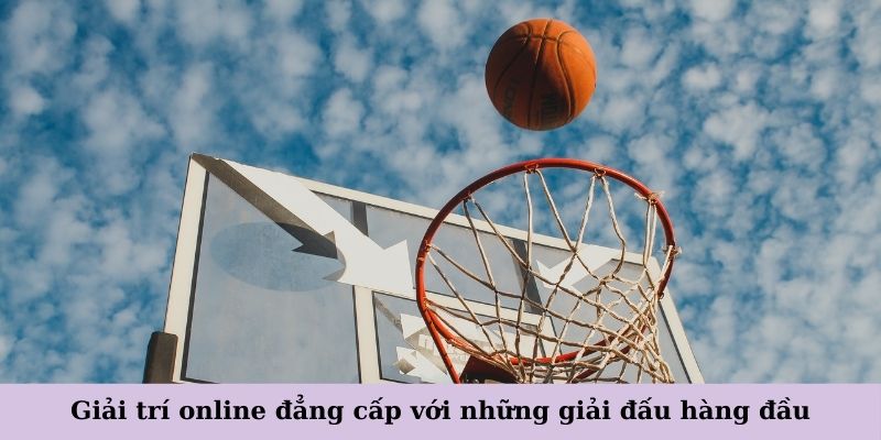 Đắm chìm trong thế giới giải trí online đẳng cấp với những giải đấu hàng đầu