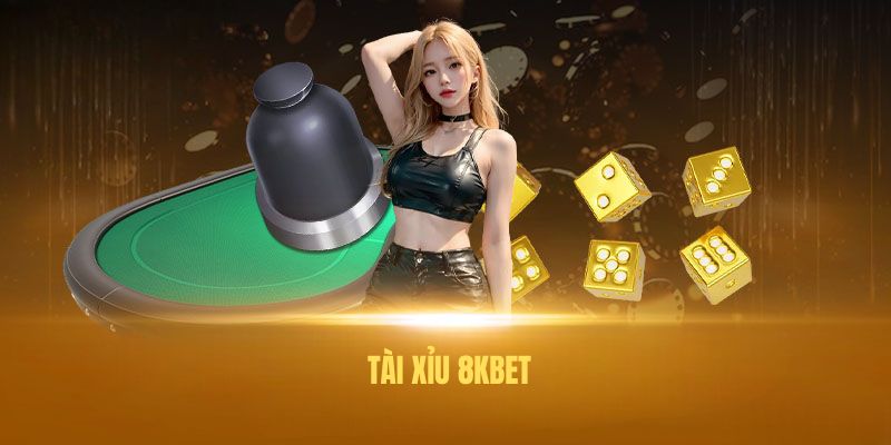 Tài xỉu 8KBET